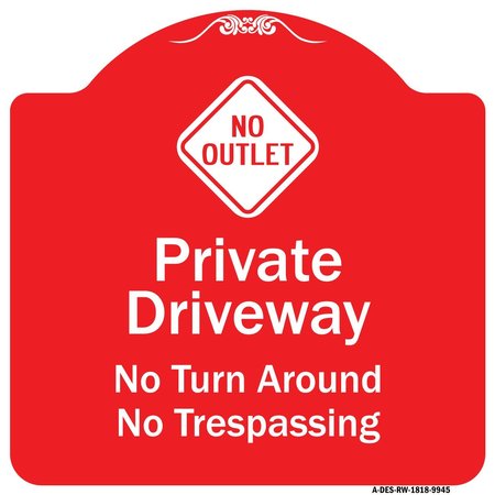 SIGNMISSION No Turn Around Or Trespassing W/ No Outlet Heavy-Gauge Aluminum Sign, 18" H, RW-1818-9945 A-DES-RW-1818-9945